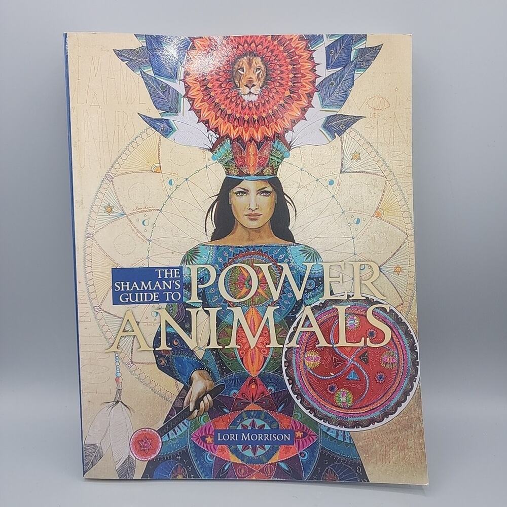 The Shaman's Guide to Power Animals by Lori Morrison Paperback